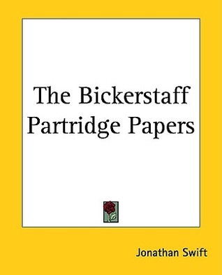 Jonathan Swift - The Bickerstaff-Partridge Papers book cover