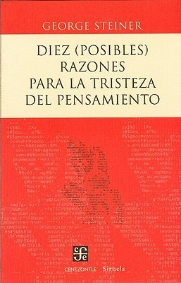 Diez (posibles) razones para la tristeza del pensamiento