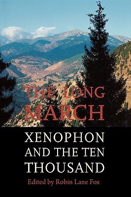 The Long March: Xenophon and the Ten Thousand by Robin Lane
