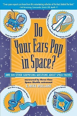 Do Your Ears Pop in Space? and 500 Other Surprising Questions about Space Travel book cover