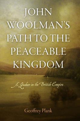 John Woolman's Path to the Peaceable Kingdom book cover