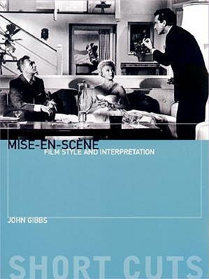 Mise-en-scène: Film Style and Interpretation