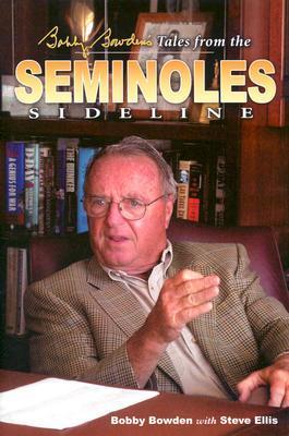 Bobby Bowden's Tales From The Seminole Sideline by Bobby Bowden | Goodreads