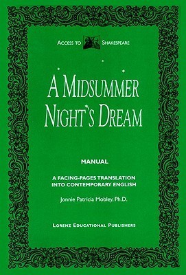 A Midsummer Night's Dream: A Facing-pages Translation into Contemporary ...