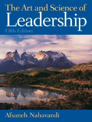 Art and Science of Leadership by Afsaneh Nahavandi | Goodreads