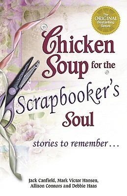 Chicken Soup for the Scrapbooker's Soul book cover
