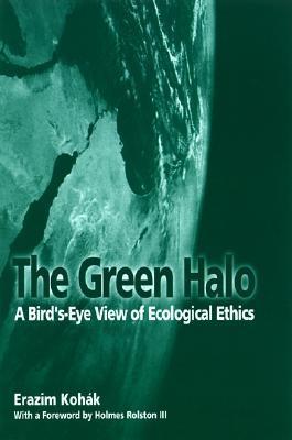 The Green Halo: A Bird's-Eye View of Ecological Ethics