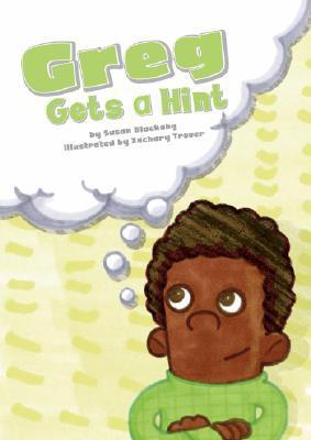 Greg Reader Greg Gets a Hint (Read-It! Readers) by Susan Blackaby | Goodreads