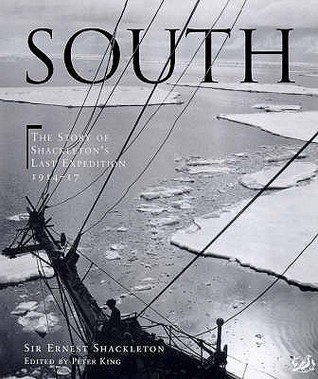 South: The Story of Shackleton's Last Expedition 1914-1917