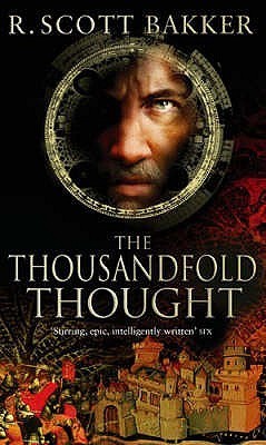 The Thousandfold Thought (The Prince Of Nothing, #3)