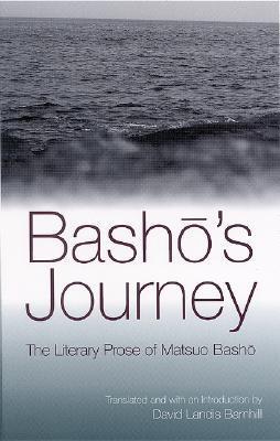 Bashō's Journey: The Literary Prose of Matsuo Bashō