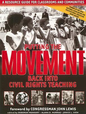 Putting the Movement Back into Civil Rights Teaching by Jenice View ...