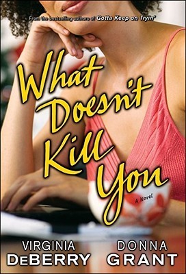 What Doesn't Kill You book cover