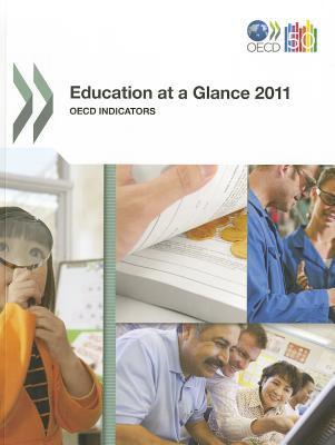 Education at a Glance 2011: Oecd Indicators by OECD Organisation for ...