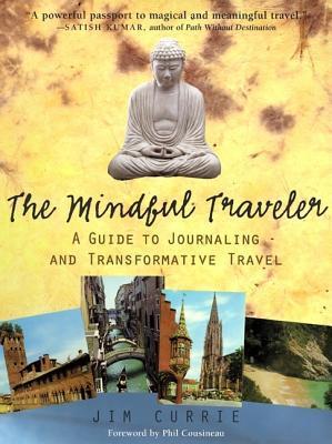 The Mindful Traveler: A Guide to Journaling and Transformative Travel ...
