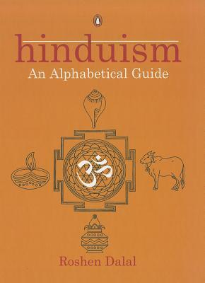 Hinduism: An Alphabetical Guide by Roshen Dalal | Goodreads