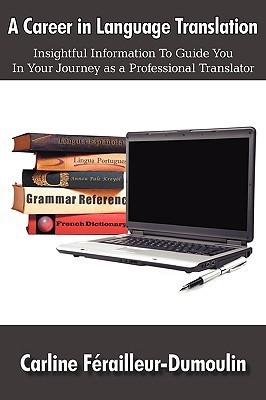 A Career in Language Translation: Insightful information to guide you 