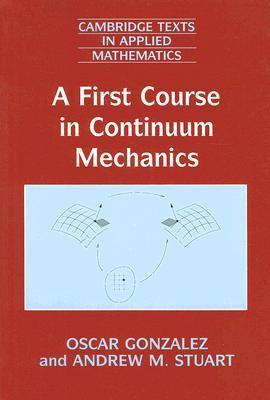 A First Course in Continuum Mechanics by Óscar González | Goodreads