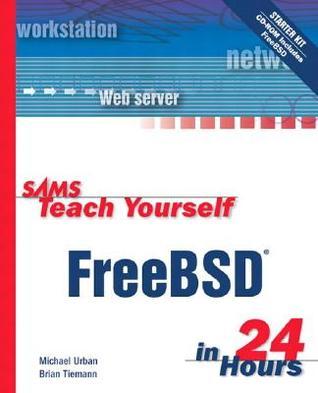Sams Teach Yourself Freebsd in 24 Hours book cover