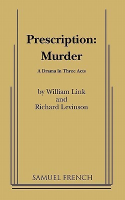 Prescription: Murder by William Link | Goodreads