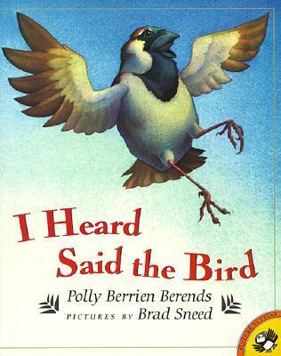 I Heard Said the Bird (Picture Puffins) by Polly Berrien Berends ...