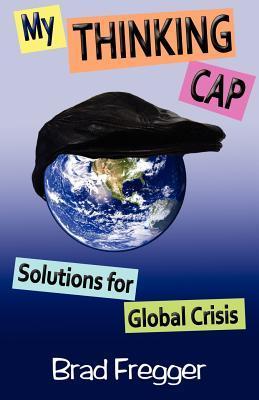 My Thinking Cap by Brad Fregger | Goodreads