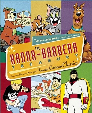 ハンナ・バーベラ・トレジャリー　HANNA BARBERA TREASURY The Hanna-Barbera Treasury by Bill Hanna | Goodreads