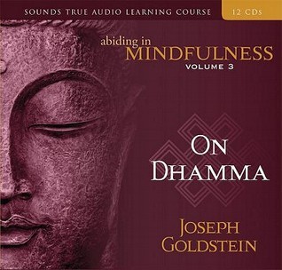 Abiding in Mindfulness: On Dhamma