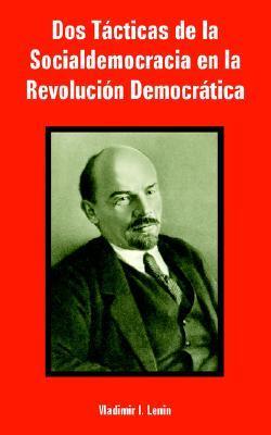 Dos Tacticas De La Socialdemocracia En La Revolucion Democratica By dos-tacticas-de-la-socialdemocracia-en-la-revolucion-democratica-by