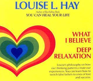 What I Believe And Deep Relaxation book cover