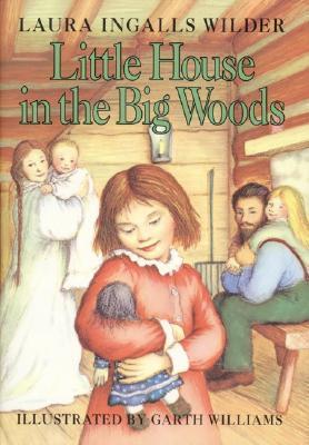 Little House in the Big Woods (Little House, #1)