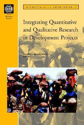 Integrating Quantitative and Qualitative Research in Development ...