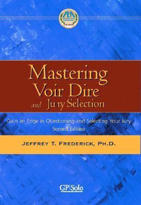Voir Dire And Jury Selection : Jury Selection & Voir Dire – LFMP