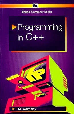 Programming in C++ (BP) by Mark Walmsley | Goodreads