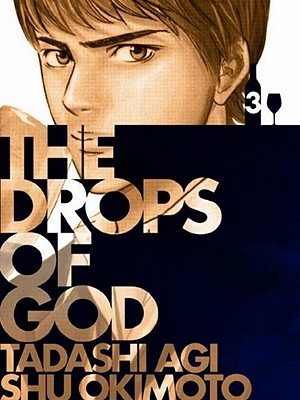 The Drops of God, Vol. 3 (The Drops of God, #5-6)