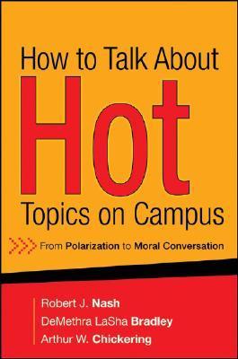 How to Talk About Hot Topics on Campus: From Polarization to Moral ...