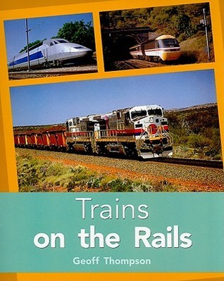 Trains on the Rails by Geoff Thompson | Goodreads