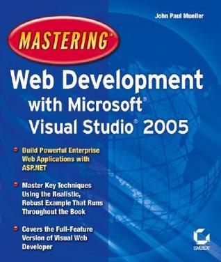 Mastering Web Development with Microsoft Visual Studio 2005 by John ...