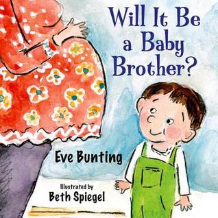 Will It Be a Baby Brother? book cover