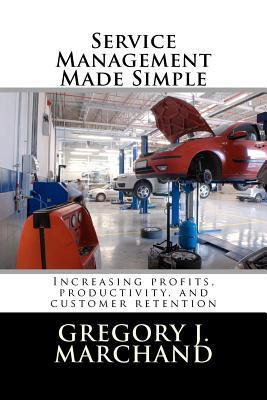 Service Management Made Simple by Gregory J. Marchand | Goodreads