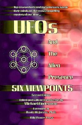 UFOs and the Alien Presence: Six Viewpoints by Michael Lindemann ...