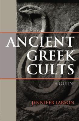 Ancient Greek Cults: A Guide