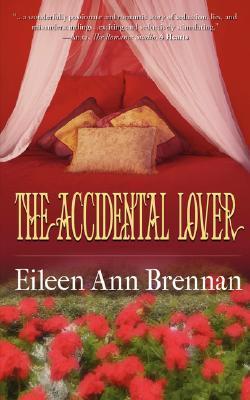 The Accidental Lover by Eileen Ann Brennan | Goodreads