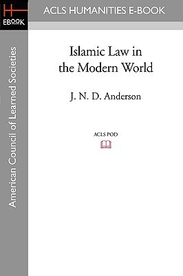 Islamic Law in the Modern World by Norman Anderson | Goodreads