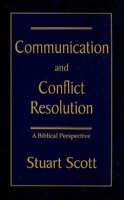COMMUNICATION AND CONFLICT RESOLUTION: A Biblical Perspective