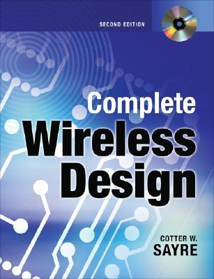 Complete Wireless Design, Second Edition by Cotter W. Sayre | Goodreads