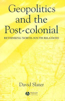 Geopolitics and the Post-Colonial book cover