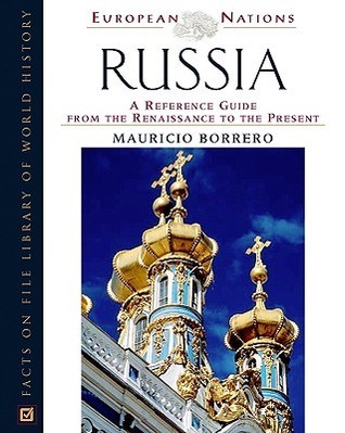 Russia: A Reference Guide from the Renaissance to the Present by ...