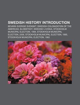 Swedish History Introduction Bevara Sverige Svenskt, Swedish