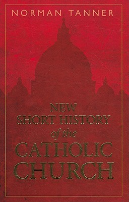 New Short History of the Catholic Church book cover